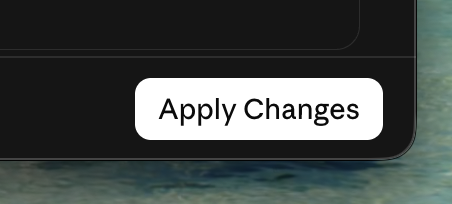 The Apply Changes button in the bottom right of the settings window
