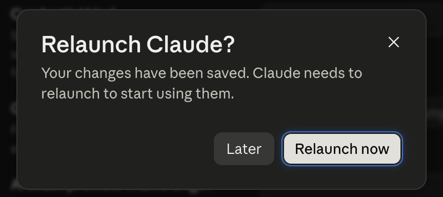 A dialog asking whether to relaunch Claude, with Later and Relaunch now